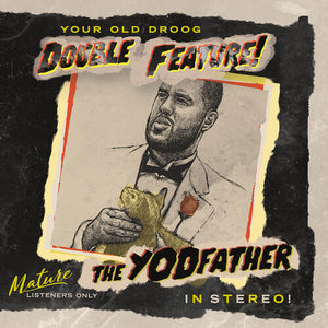 YOUR OLD DROOG | YODFATHER / THE SHINING