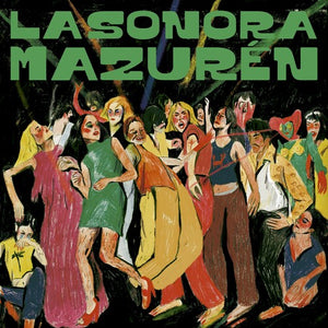 LA SONORA MAZUREN | BAILANDO CON EXTRANOS