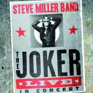 STEVE MILLER | JOKER LIVE IN CONCERT