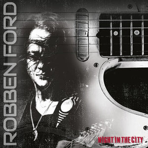 ROBBEN FORD | NIGHT IN THE CITY