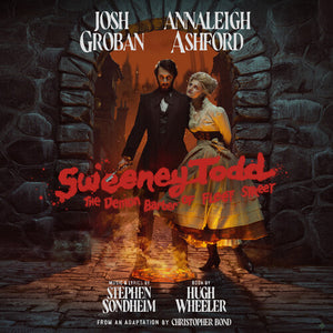 VARIOUS^JOSH GROBAN^ANNALEIGH ASHFORD | SWEENEY TODD: THE DEMON BARBER OF FLEET STREET