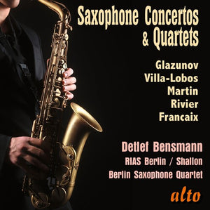 DETLEF BENSMANN^RIAS BERLIN^BERLIN SAXOPHONE QUARTET | SAXOPHONE CONCERTOS & QUARTETS GLAZUNOV