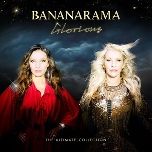 BANANARAMA | GLORIOUS - THE ULTIMATE COLLECTION