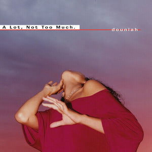DOUNIAH | LOT NOT TOO MUCH (VINYL)