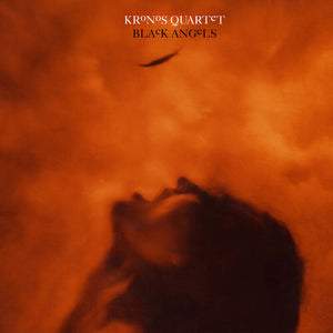 KRONOS QUARTET | BLACK ANGELS