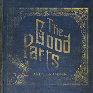 ANDY GRAMMER | GOOD PARTS