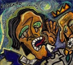ROSENDO | LO MALO ES NI DARSE CUENTA