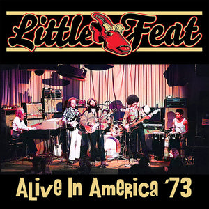 LITTLE FEAT | ALIVE IN AMERICA '73