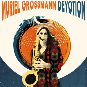 MURIEL GROSSMANN | DEVOTION (2LP SET) (VINYL)