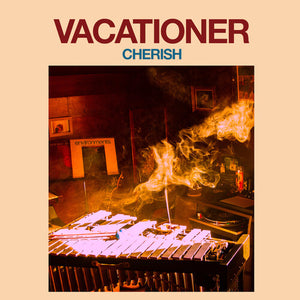 VACATIONER | CHERISH