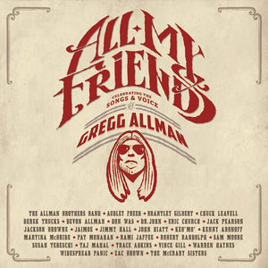 GREGG ALLMAN / VARIOUS | ALL MY FRIENDS - CELEBRATING THE SONGS AND VOICE OF GREGG ALLMAN (IRON AND BLOOD 4LP EDITION) (VINYL)