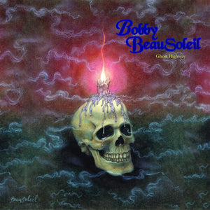 BOBBY BEAUSOLEIL | GHOST HIGHWAY