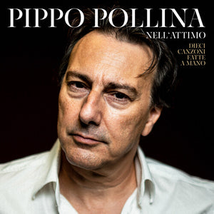 PIPPO POLLINA | NELL'ATTIMO