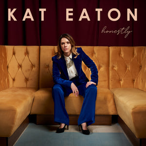 KAT EATON | HONESTLY