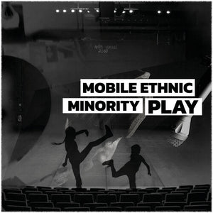 MOBILE ETHNIC MINORITY | PLAY