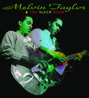 MELVIN TAYLOR & THE SLACK BAND | TAYLOR,MELVIN & THE SLACK BAND