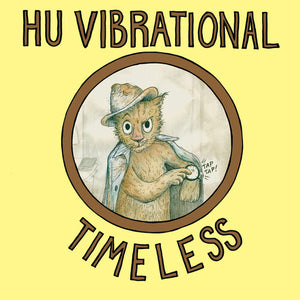 HU VIBRATIONAL | TIMELESS