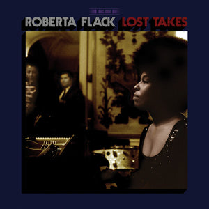 ROBERTA FLACK | LOST TAKES