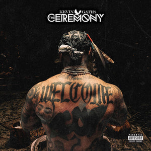 KEVIN GATES | CEREMONY,THE