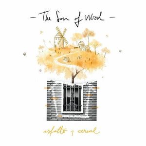 SON OF WOOD | ASFALTO Y CEREAL