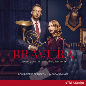 LOUIS PIERRE BERGERON^MEAGAN MILATZ | BRAVURA