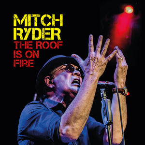 MITCH RYDER | ROOF IS ON FIRE