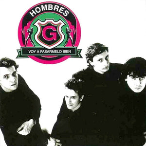 HOMBRES G | VOY A PASARMELO BIEN
