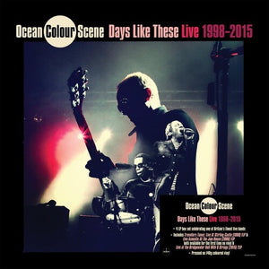 OCEAN COLOUR SCENE | DAYS LIKE THESE: LIVE 1998-2015