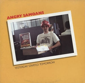 ANGRY SAMOANS | YESTERDAY STARTED TOMORROW