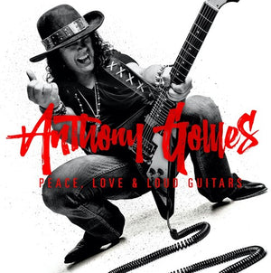 ANTHONY GOMES | PEACE LOVE & LOUD GUITARS (2024 REMIX)