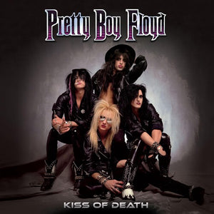 PRETTY BOY FLOYD | KISS OF DEATH