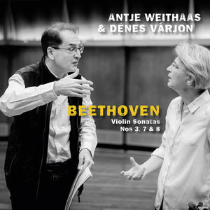 DENES VARJON^ANTJE WEITHAAS | VIOLIN SONATAS NOS. 3, 7 & 8