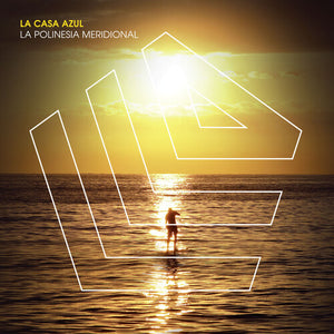 LA CASA AZUL | POLINESIA MERIDIONAL