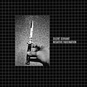 SILENT SERVANT | NEGATIVE FASCINATION