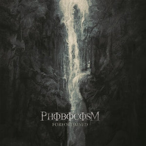 PHOBOCOSM | FOREORDAINED