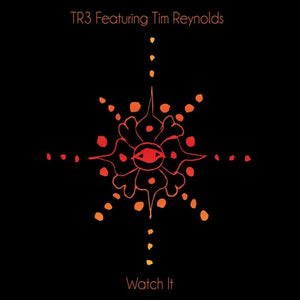 TR3 | WATCH IT