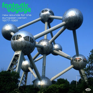 | FANTASTIC VOYAGE: NEW SOUNDS FOR EUROPEAN CANON