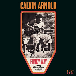 CALVIN ARNOLD | FUNKY WAY - 
VENTURE RECORDINGS 1967 - 1969 (VINYL)
