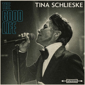 TINA SCHLIESKE | GOOD LIFE