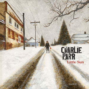 CHARLIE PARR | LITTLE SUN (VINYL)
