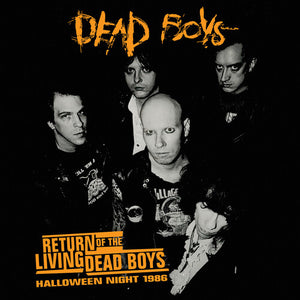 DEAD BOYS | RETURN OF THE LIVING DEAD BOYS - HALLOWEEN NIGHT 1986 (DIGI)