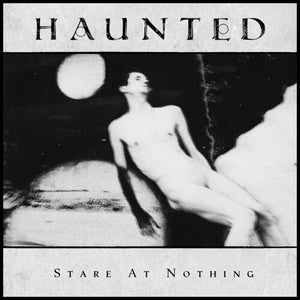 THE HAUNTED | STARE AT NOTHING