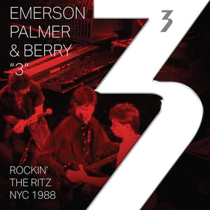 EMERSON, PALMER & BERRY | ROCKING THE RITZ