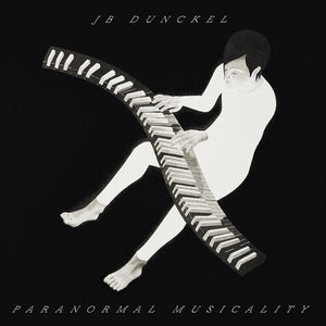 JB DUNCKEL | PARANORMAL MUSICALITY