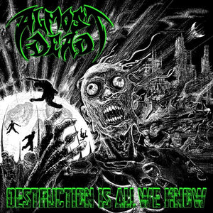 ALMOST DEAD | DESTRUCTION IS ALL WE KNOW