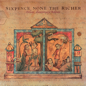SIXPENCE NONE THE RICHER | NONE THE RICHER