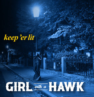 GIRL WITH A HAWK | KEEP ER LIT EP