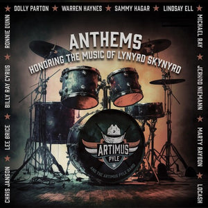 ARTIMUS PYLE | ANTHEMS: HONORING THE MUSIC OF LYNYRD SKYNYRD