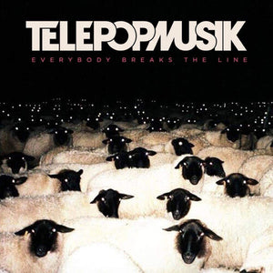 TELEPOMUSIK | EVERYBODY BREAKS THE LINE