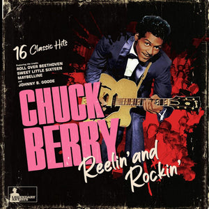 CHUCK BERRY | REELING & ROCKING